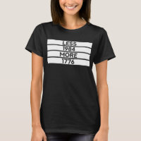 Less 1984 More 1776 (Patriotic Free Thinker)