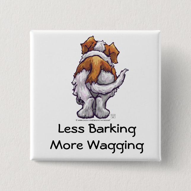 Less Barking, More Wagging 2 Inch Square Button (Front)
