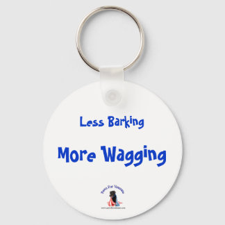 Less Barking More Wagging Keychain