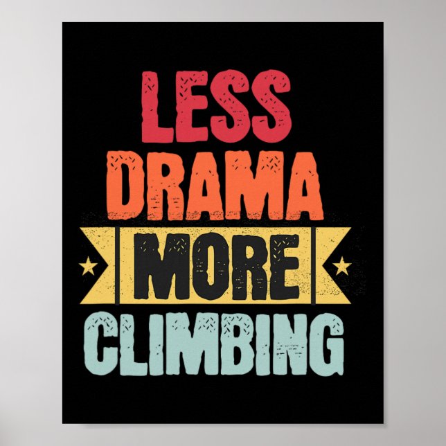 Less Drama More Climbing  Poster (Front)