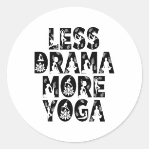 Less Drama More Yoga - Wellness Inspiration  Classic Round Sticker