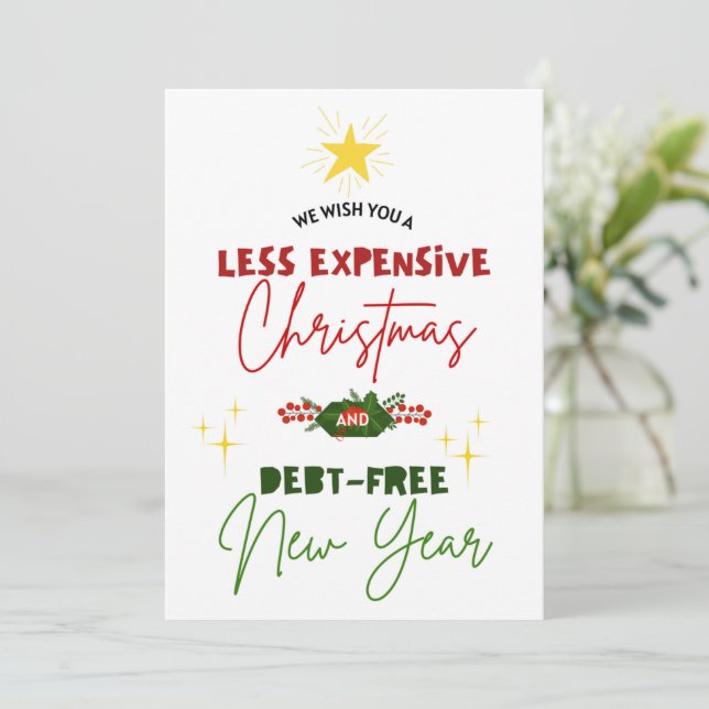 Less Expensive Christmas Debt Free New Year Funny Holiday Card (Standing Front)