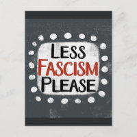 Less Fascism Please Postcard