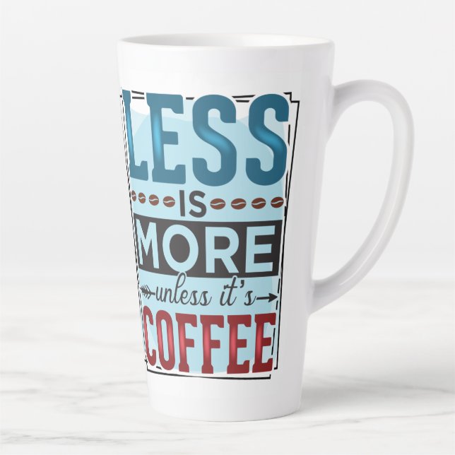 Less is More & But First Coffee Latte Mug (Right)