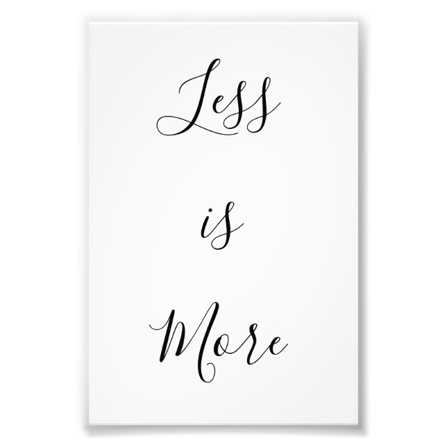 Less is More Minimalist Quote Photo Print (Front)