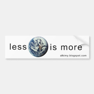 Less-Is-More-Sticker 2 Bumper Sticker