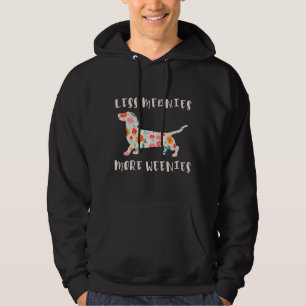 Less meanies more weenies hoodie