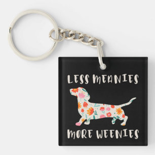 Less meanies more weenies keychain