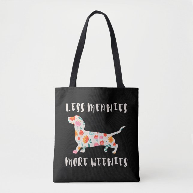 Less meanies more weenies tote bag (Front)