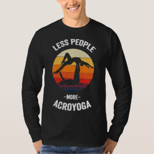 Less People More Acroyoga Vintage Acro Yoga T-Shirt