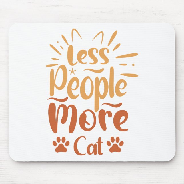 Less People More Cat Mouse Pad (Front)