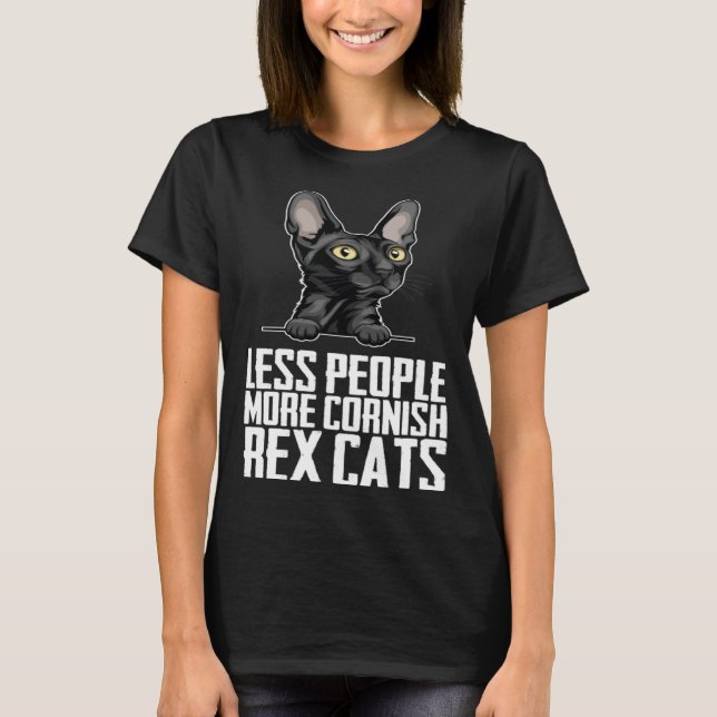 Less people more cornish rex cats T-Shirt (Front)