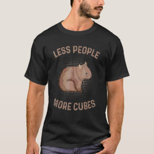 Less People More Cubes Quote For A Wombat Nerd T-Shirt