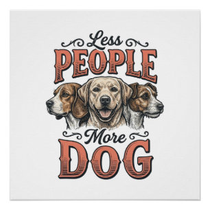 Less People More Dog Vintage Dog Lover Design_1 Poster