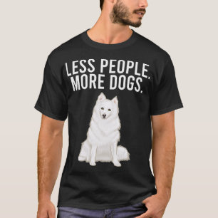 Less People More Dogs American Eskimo Dog Funny In T-Shirt