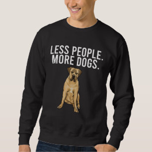Less People More Dogs Boerboel  Introvert Sweatshirt