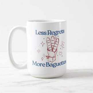 Less Regrets More Baguettes Funny French Bread Coffee Mug