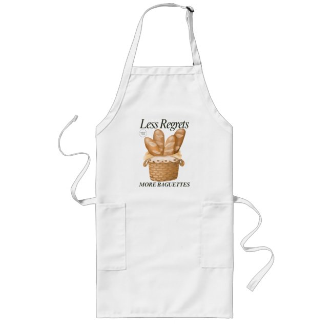 Less Regrets More Baguettes Funny French Bread Long Apron (Front)