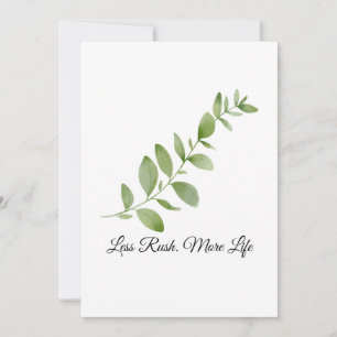 Less Rush More Life Botanical T-Shirt Card
