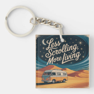 Less Scrolling, More Living Keychain