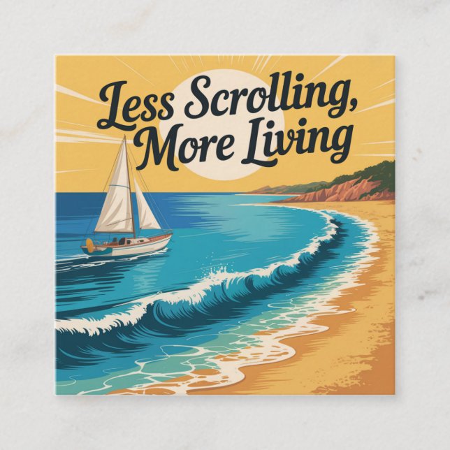 Less Scrolling, More Living Square Business Card (Front)