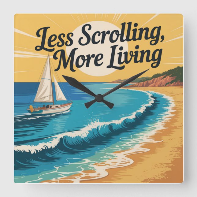 Less Scrolling, More Living Square Wall Clock (Front)