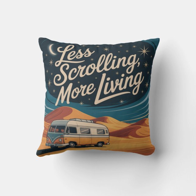 Less Scrolling, More Living Throw Pillow (Back)