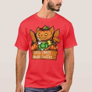 Less Stress More Coffee Pumpkin Version T-Shirt