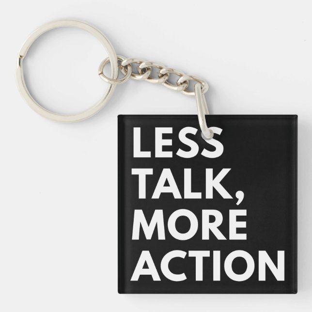 LESS TALK MORE ACTION KEYCHAIN (Front)