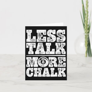 Less Talk More Chalk Funny Pool Billiards Player 8 Card
