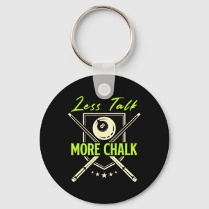 Less Talk More Chalk Snooker Pool Billiards Cue Keychain