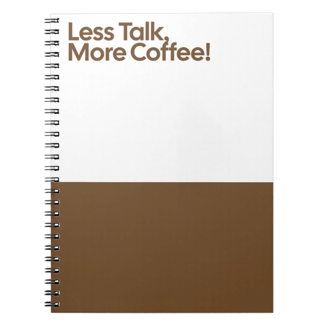 Less Talk More Coffee Notebook (Front)