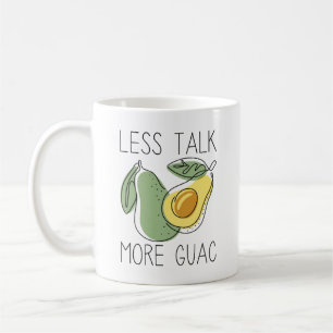 Less Talk More Guac Coffee Mug