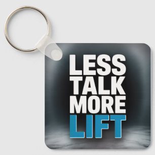 Less Talk, More Lift Keychain