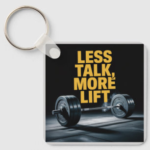 Less Talk, More Lift Keychain