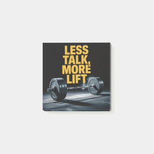 Less Talk, More Lift Post-it Notes