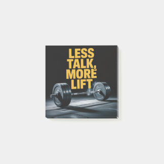 Less Talk, More Lift Post-it Notes