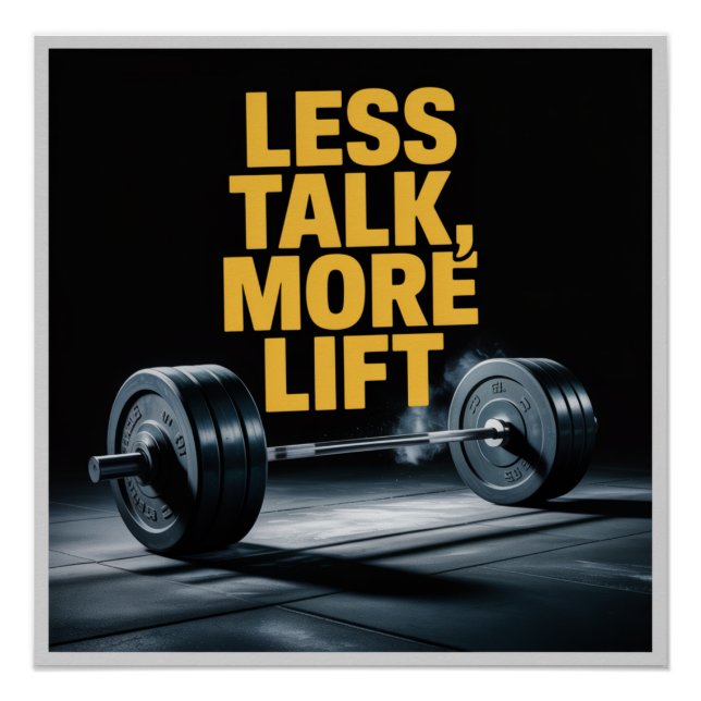 Less Talk, More Lift Poster (Front)