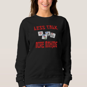 Less Talk More Mahjong Fun Chinese Jewish Game app Sweatshirt
