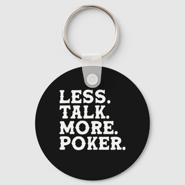 Less Talk More Poker Keychain (Front)