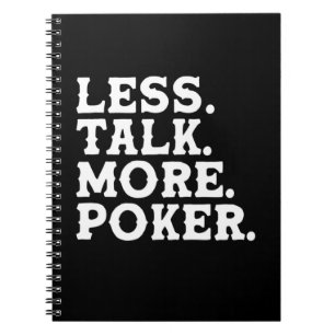 Less Talk More Poker Notebook
