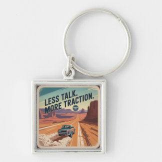 Less Talk. More Traction Keychain
