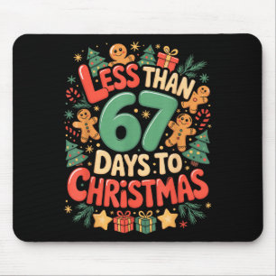 Less Than Six Seven 67 Days To Christmas Matching Mouse Pad