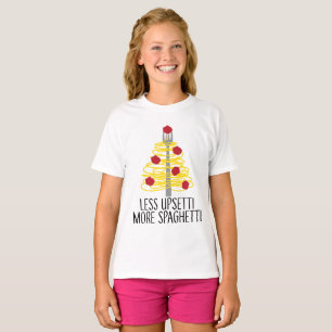 Less Upsetti More Spaghetti     T-Shirt