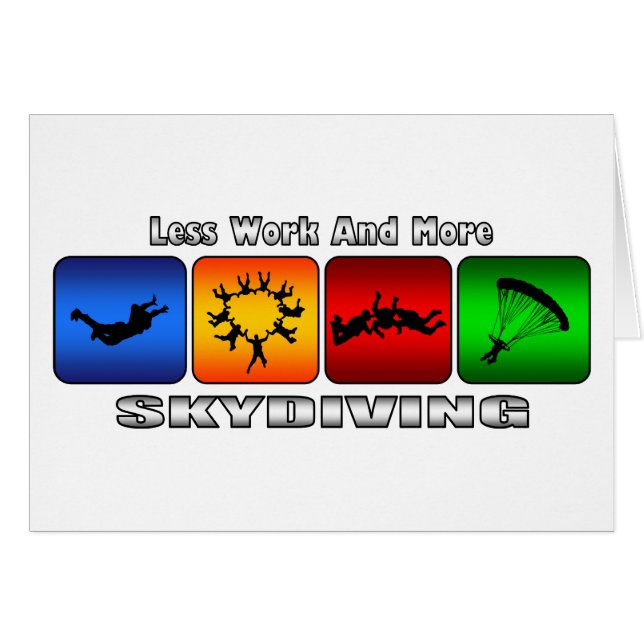 Less Work And More Skydiving (Front Horizontal)