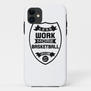Less work more basketball iPhone 11 case