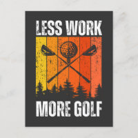 Less Work More Golf | Funny Golf