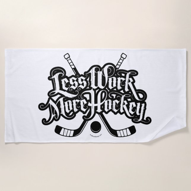 Less Work More Hockey Beach Towel (Front)
