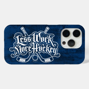 Less Work More Hockey iPhone 15 Pro Case