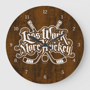 Less Work More Hockey Large Clock